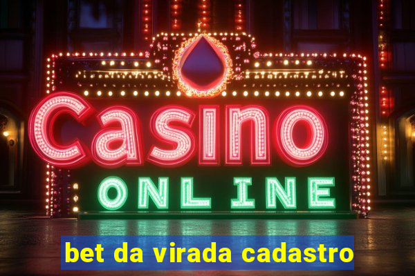 bet da virada cadastro